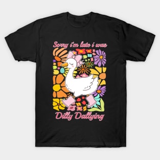 Funny Mama Goose, Sorry I'm Late I Was Dilly Dallying Goose, Sarcastic Retro, Boho Floral, Preppy Girl T-Shirt